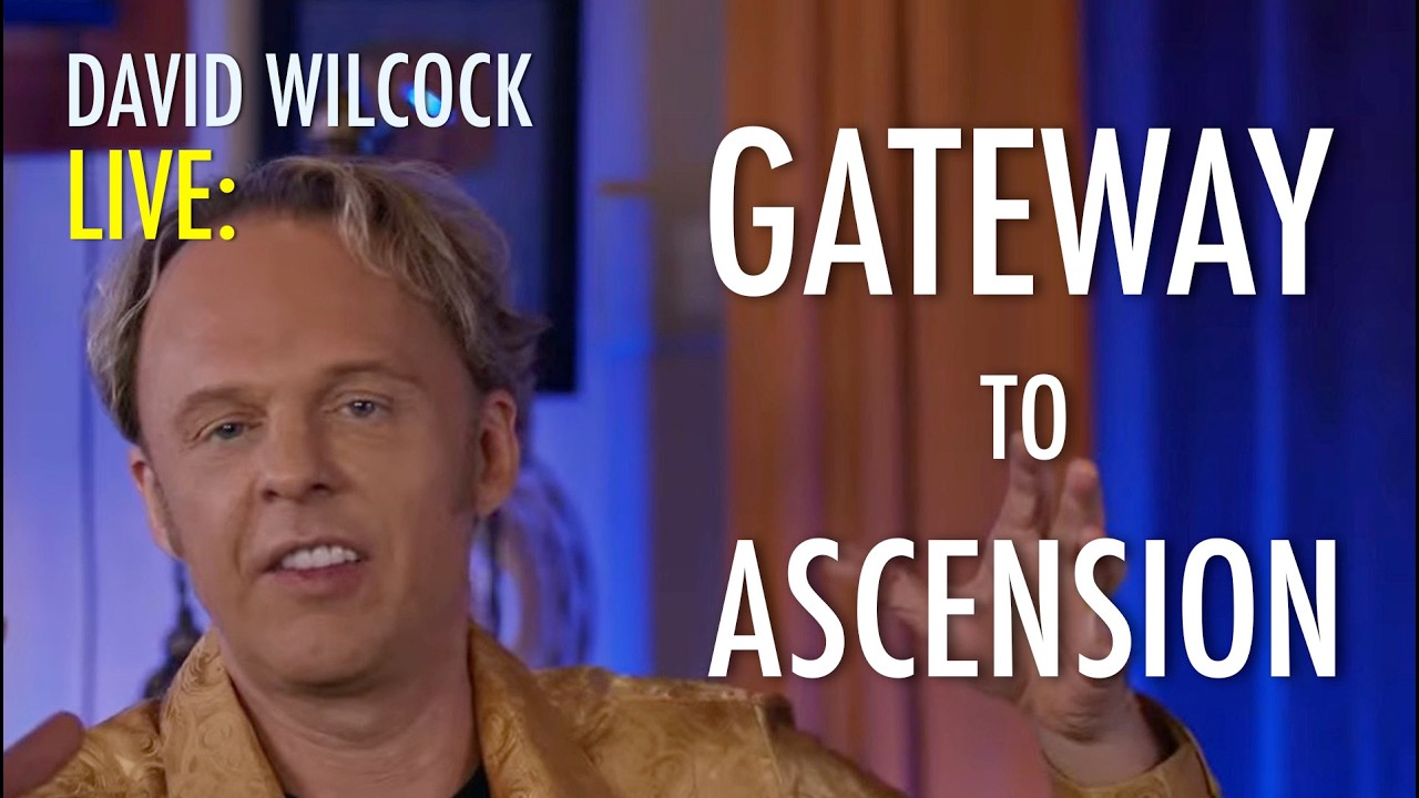 David Wilcock LIVE: Gateway to Ascension