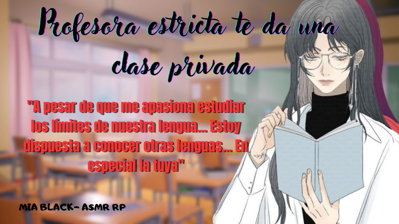 ASMR ROLEPLAY: Profesora estricta te quiere dar clases privadas (+15)