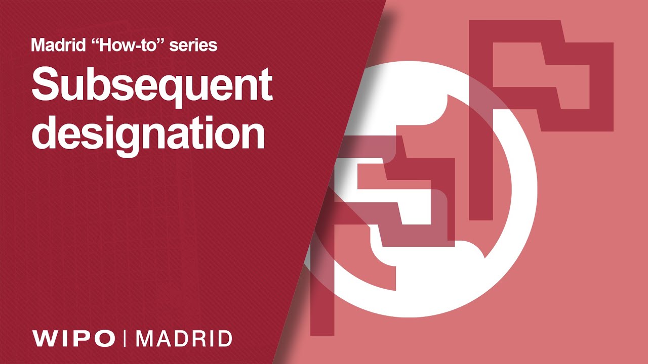 How to Extend the Protection of an International Trademark Registration: The Subsequent Designation
