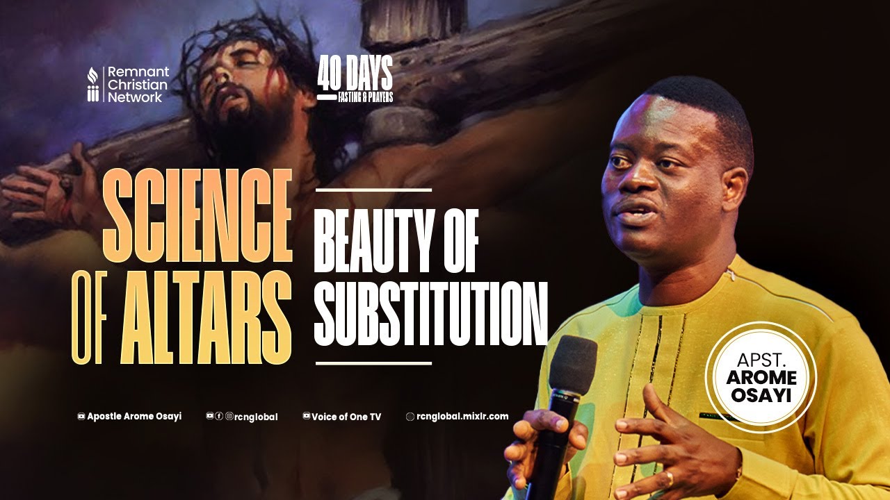 BEAUTY OF SUBSTITUTION - APOSTLE AROME OSAYI