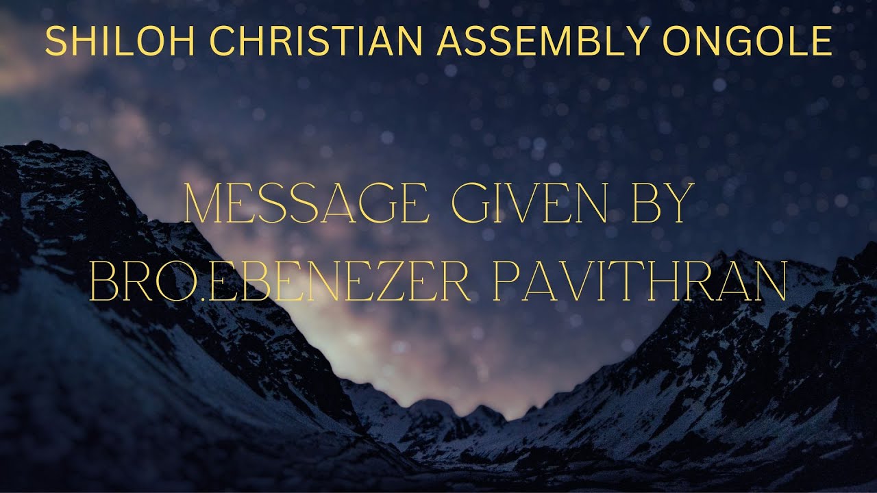 MESSAGE BY BRO.EBENEZER PAVITHRAN GARU || FROM YEMMIGANUR (SEP 2023) NIGHT SESSION||