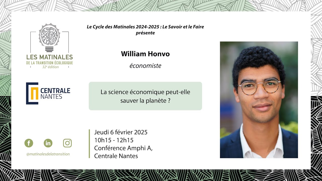 [Les Matinales #32] William Honvo - La science économique peut-elle sauver la planète ?