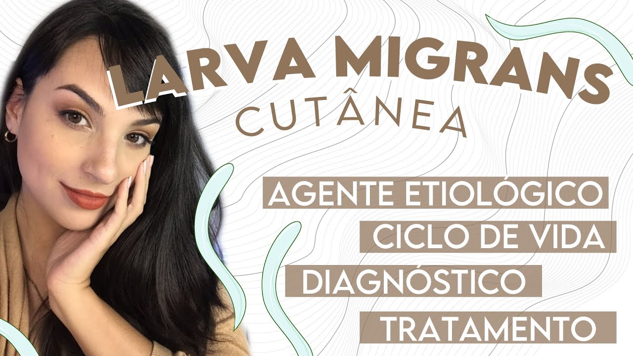 LARVA MIGRANS CUTÂNEA: Bicho geográfico | PARASITOLOGIA #14