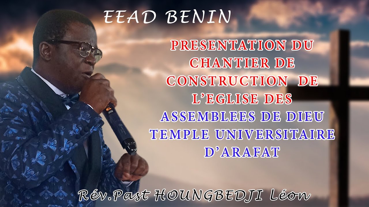 CHANTIER DE CONSTRUCTION  DE L’EGLISE DES ASSEMBLEES DE DIEU TEMPLE UNIVERSITAIRE D’ARAFAT