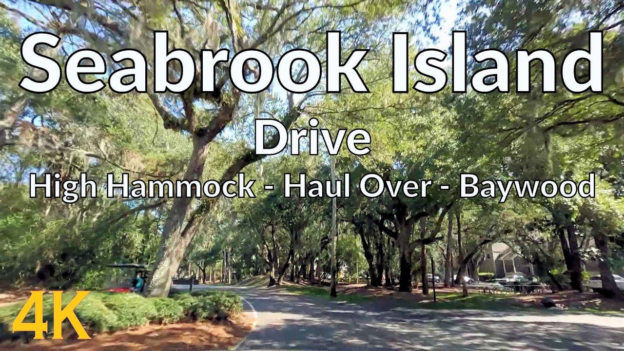 SEABROOK ISLAND Drive: High Hammock, Haul Over, Baywood