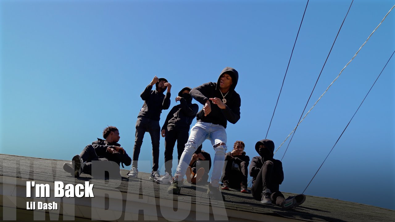 Lil Dash - I'm Back (Dir. by @PassportTrace)