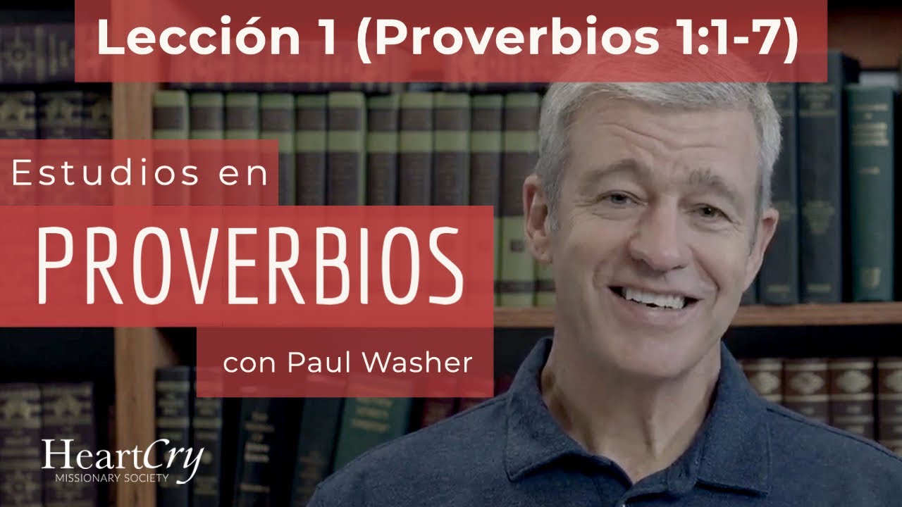 Estudios en Proverbios: Lección 1 (Proverbios 1:1-7) | Paul Washer