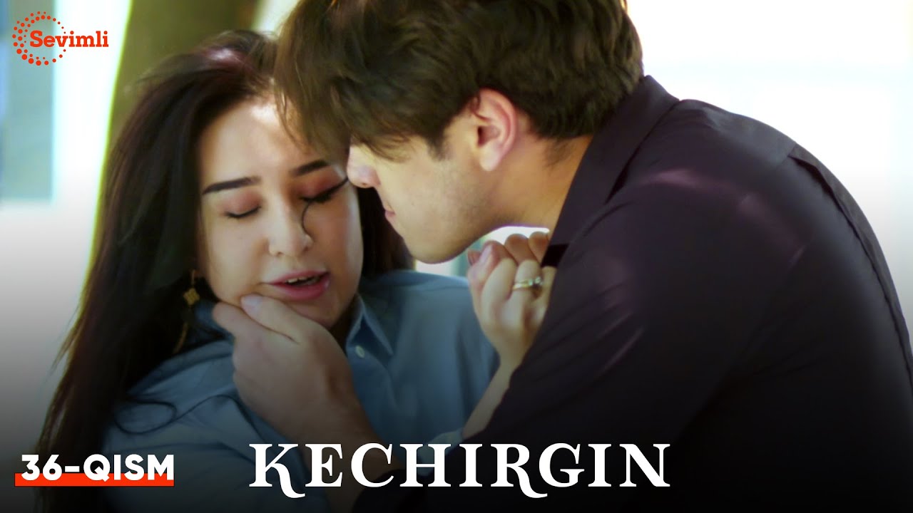 Kechirgin 36-qism (Yangi milliy serial ) | Кечиргин 36-қисм (Янги миллий сериал )