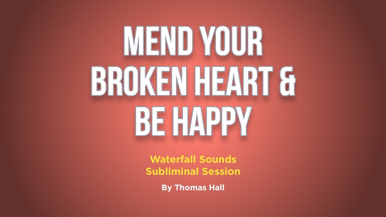 Mend Your Broken Heart & Be Happy - Waterfall Sounds Subliminal Session - By Minds in Unison