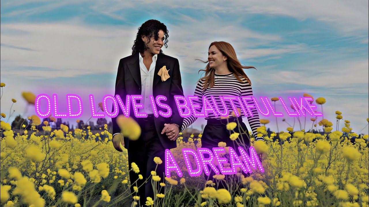 OLD LOVE IS BEAUTIFUL LIKE A DREAM   Michel JackSon AI