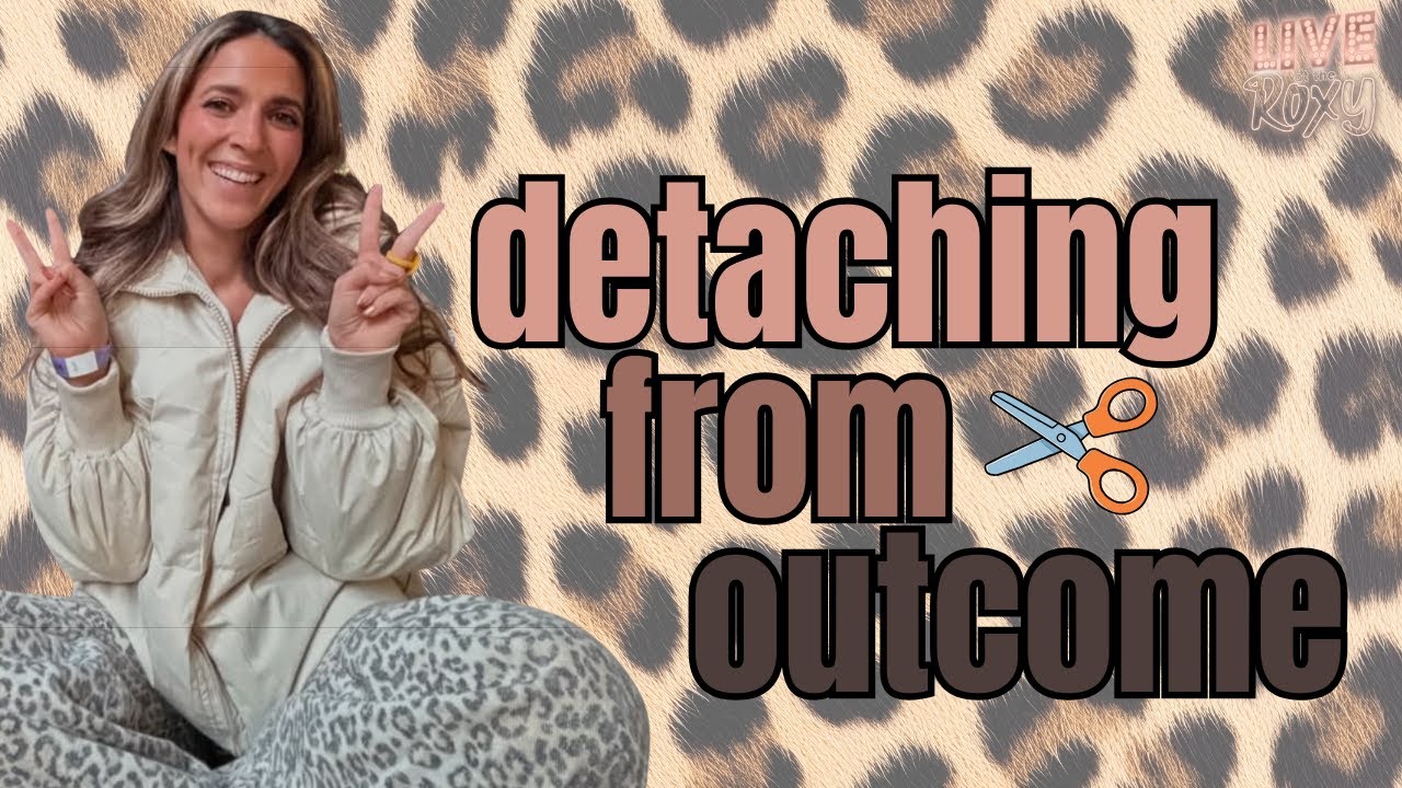 Do you struggle to detach from outcome?