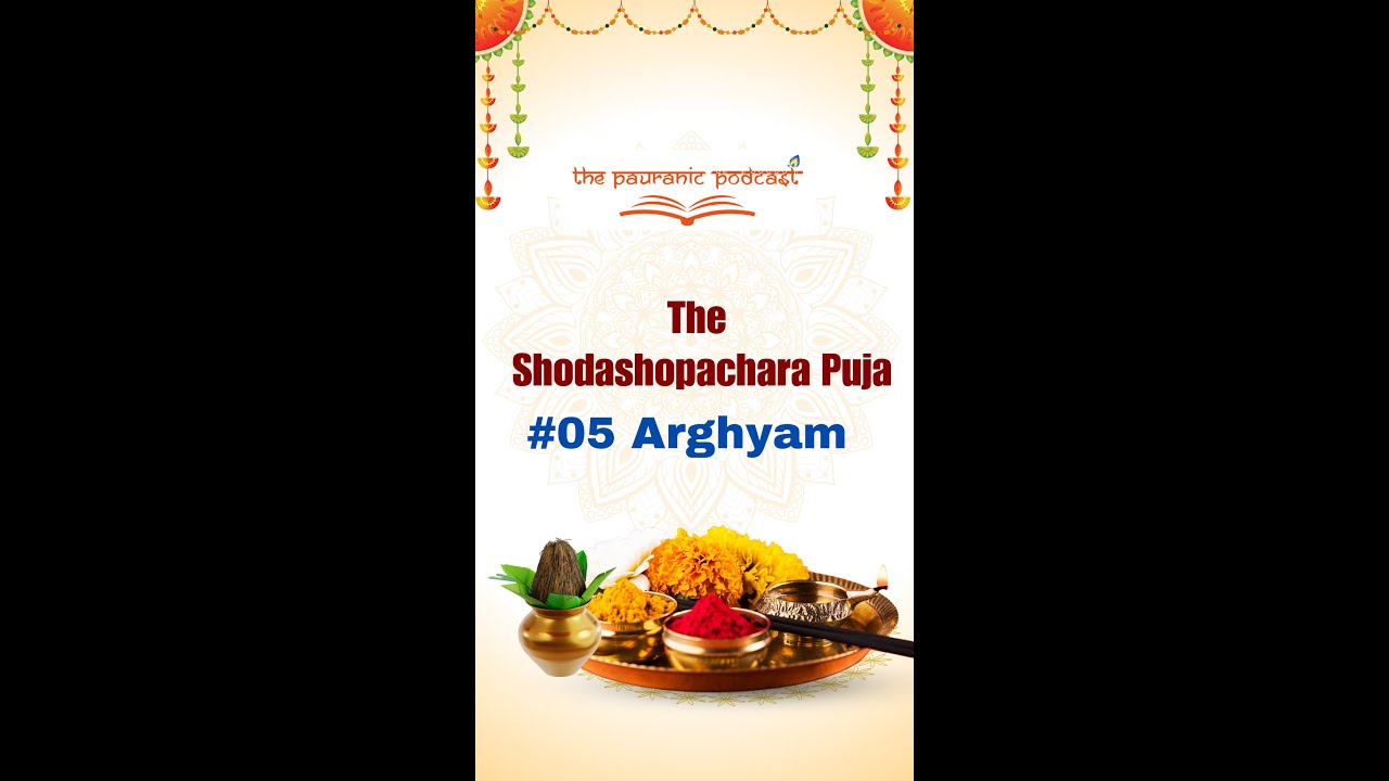 The Significance of Arghyam in Shodashopachara