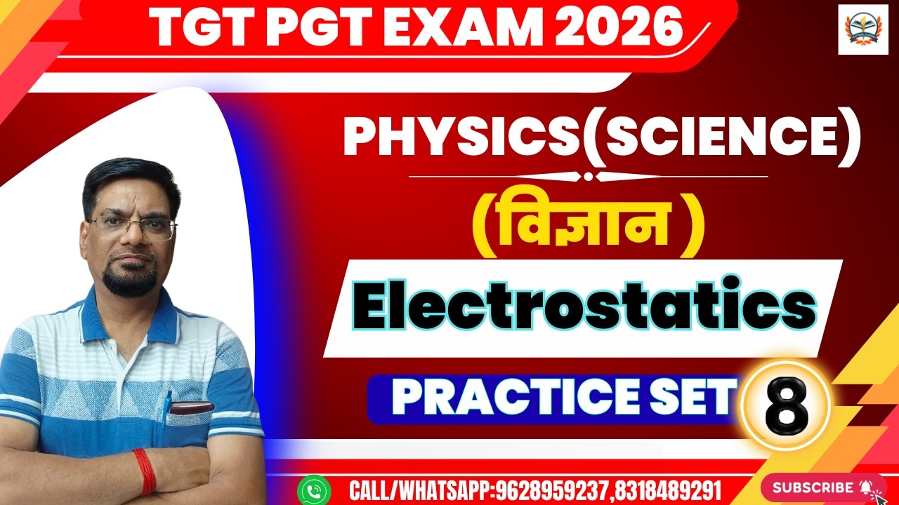 TGT PGT GIC PHYSICS CLASSES  | physics Most Important Questions & Concepts | Electrostatics