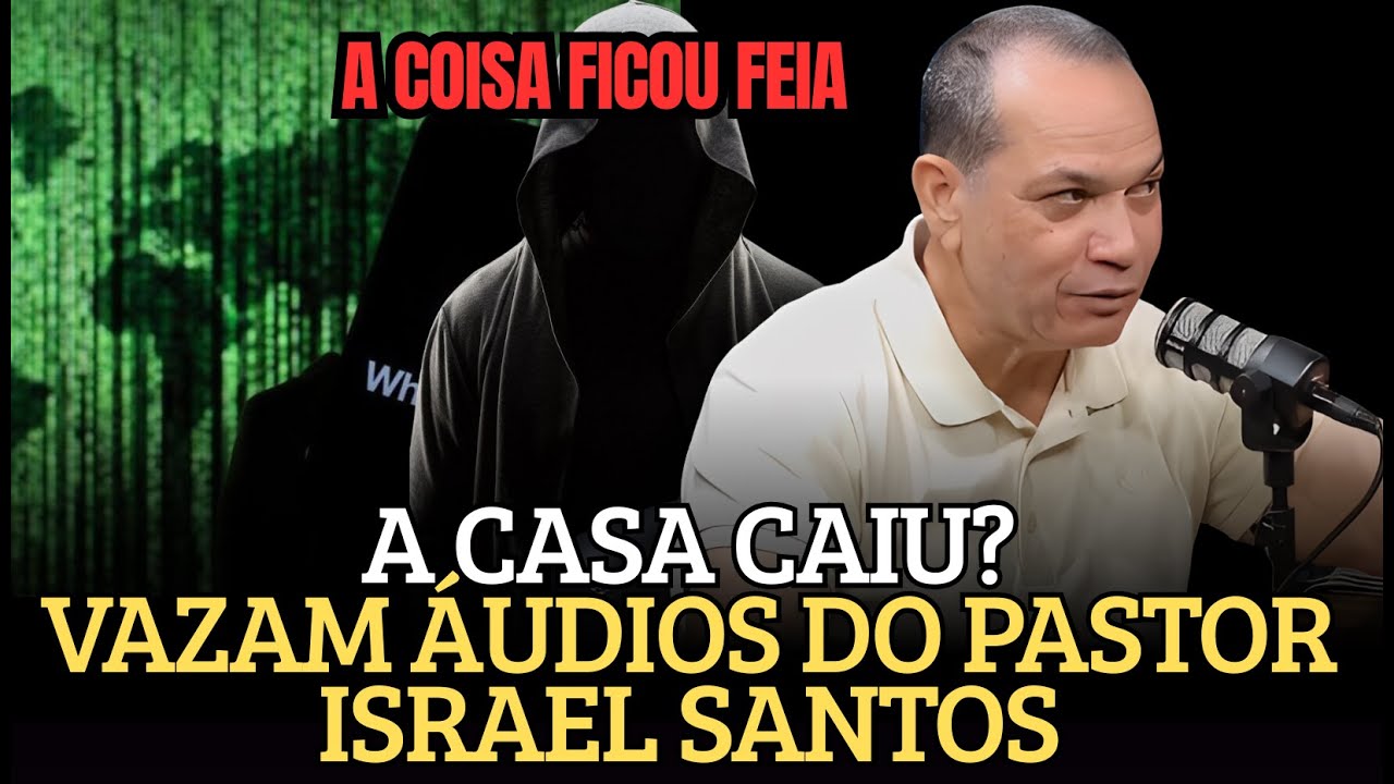 ÁUDIOS DO PASTOR ISRAEL SANTOS SÃO EXPOSTOS AO VIVO