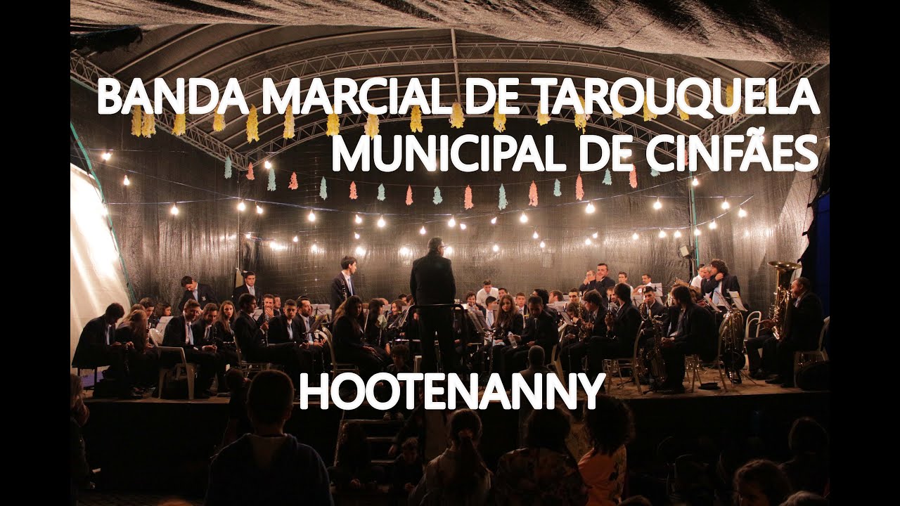 Banda Marcial de Tarouquela Municipal de Cinfães - Hootenanny -Tarouquela
