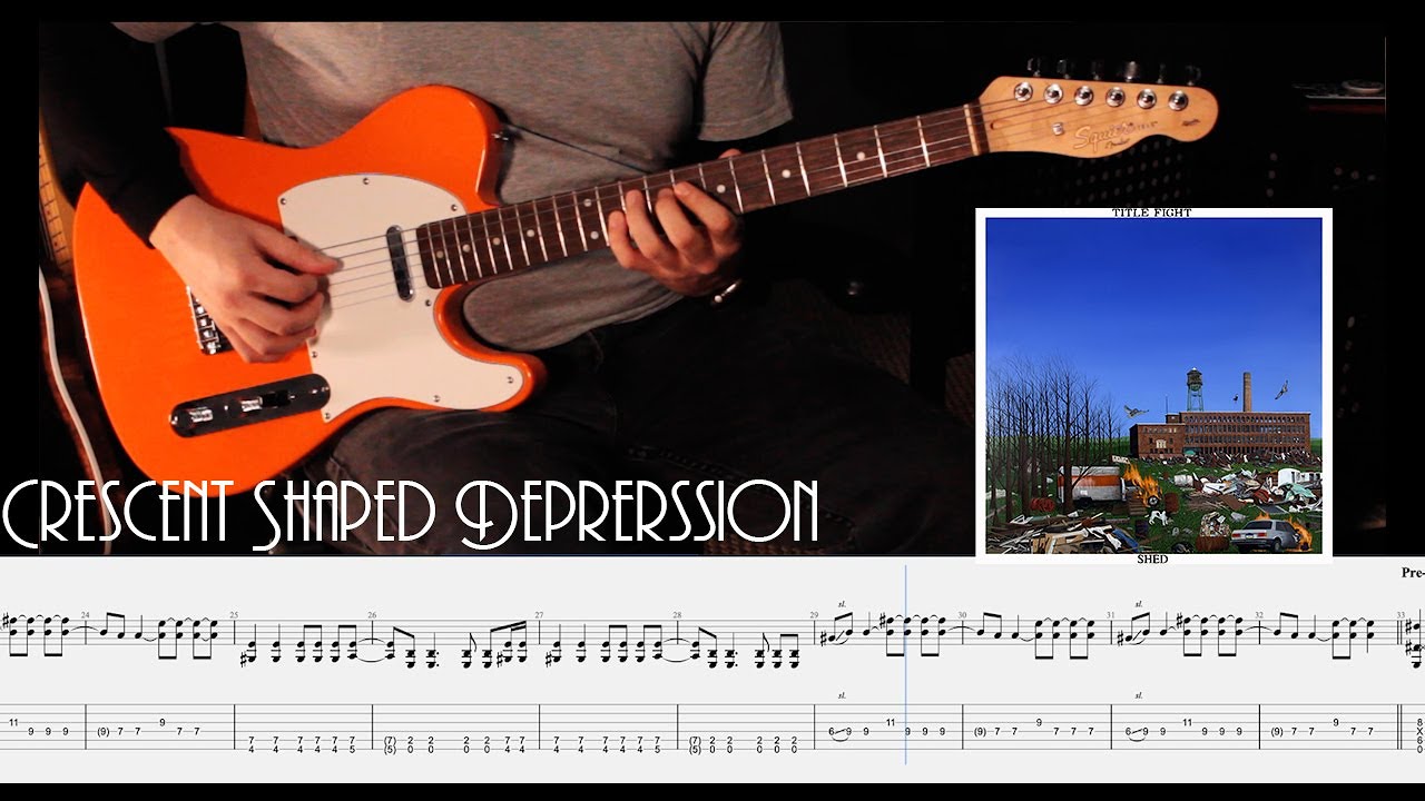 Crescent-Shaped Depression Cover // Title Fight (Tabs on Screen)