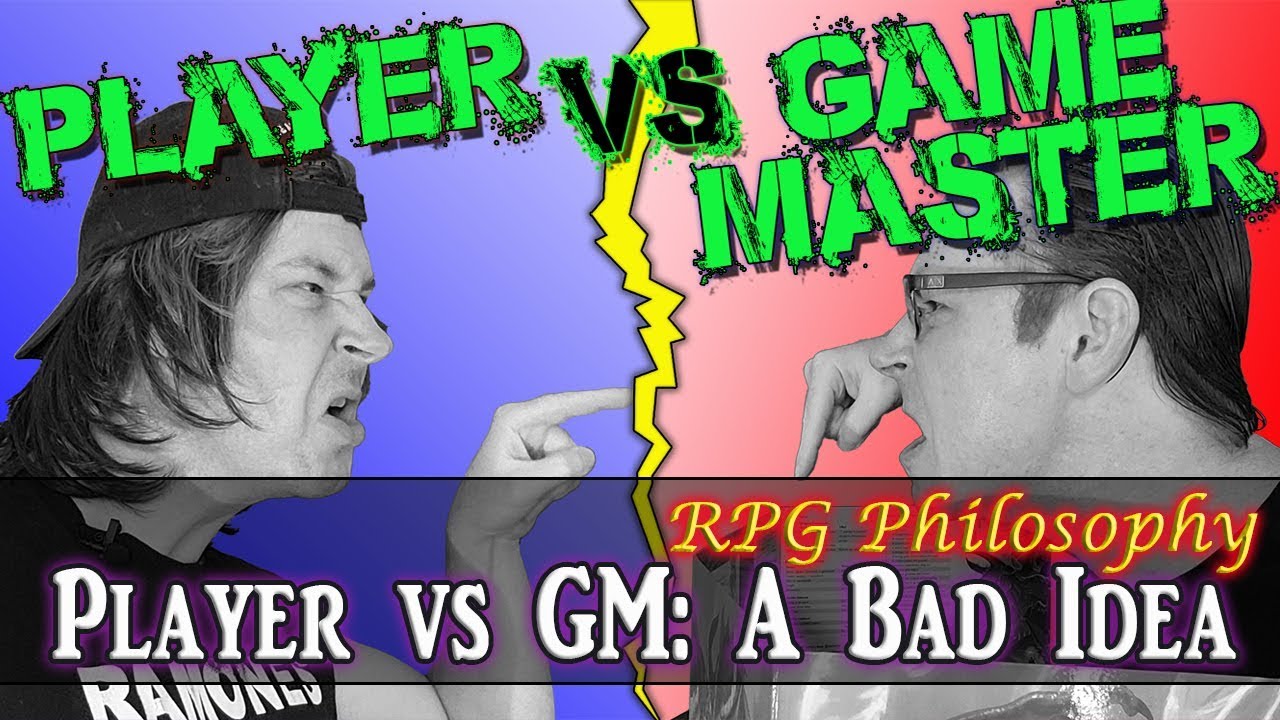 Player vs. Game Master: A Bad Idea - RPG Philosophy