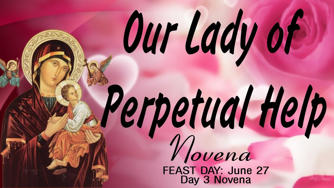 Our Lady of Perpetual Help Novena : Day 3 (Complete with Litany)