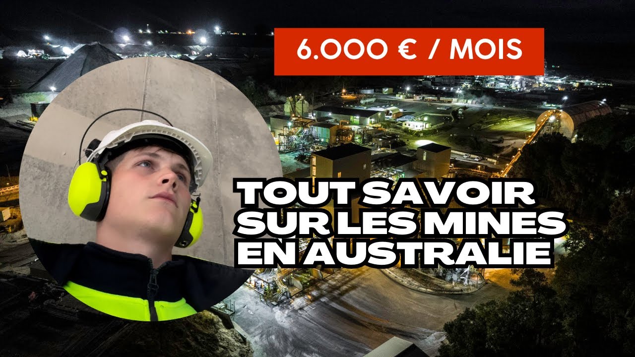 6000€ /MOIS? Tout savoir sur les mines en Australie