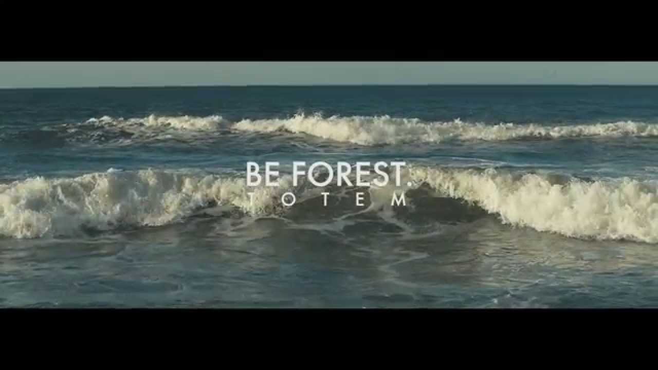 Be Forest - Totem