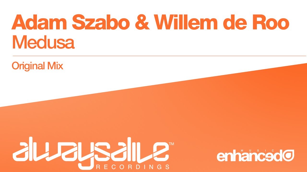 Adam Szabo & Willem de Roo - Medusa (Original Mix) [OUT NOW]