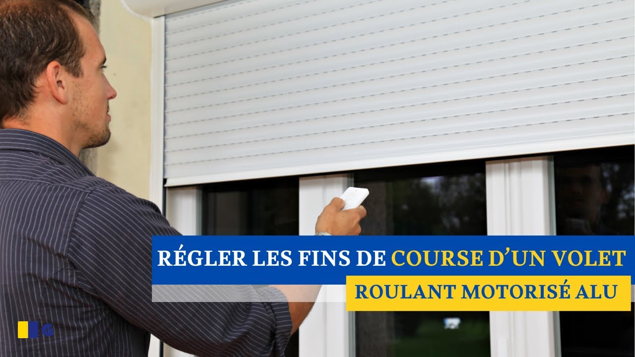 [TUTO] Comment r&eacute;gler les fins de course de votre volet roulant motoris&eacute; ?