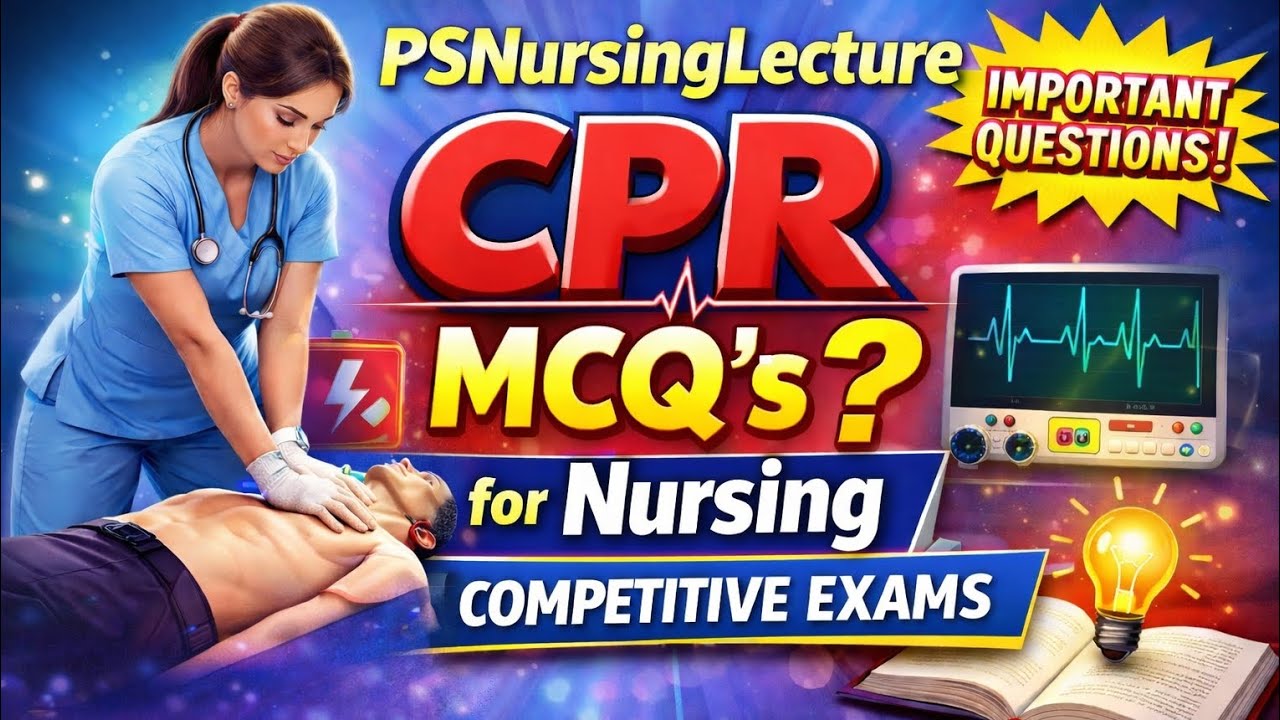 CPR MCQ’s for Nursing Competitive Exams | Most Important Questions | PSNursingLecture