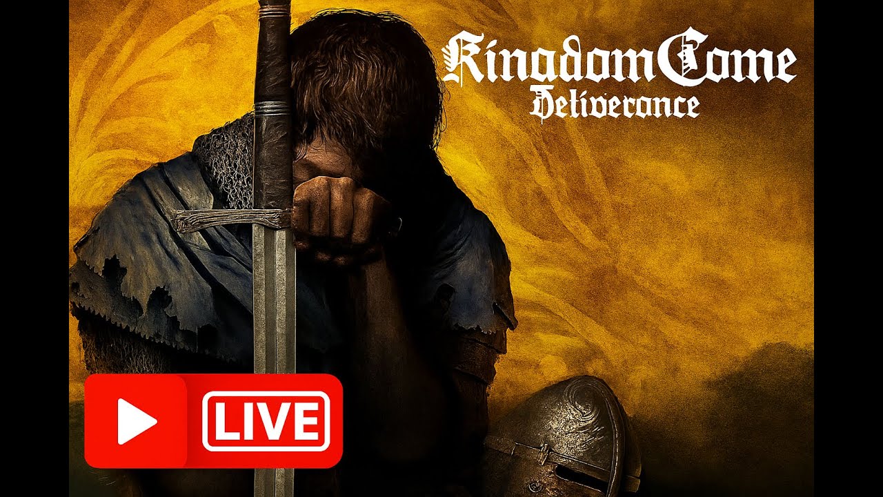 LIVE: Kingdom Come Deliverance
