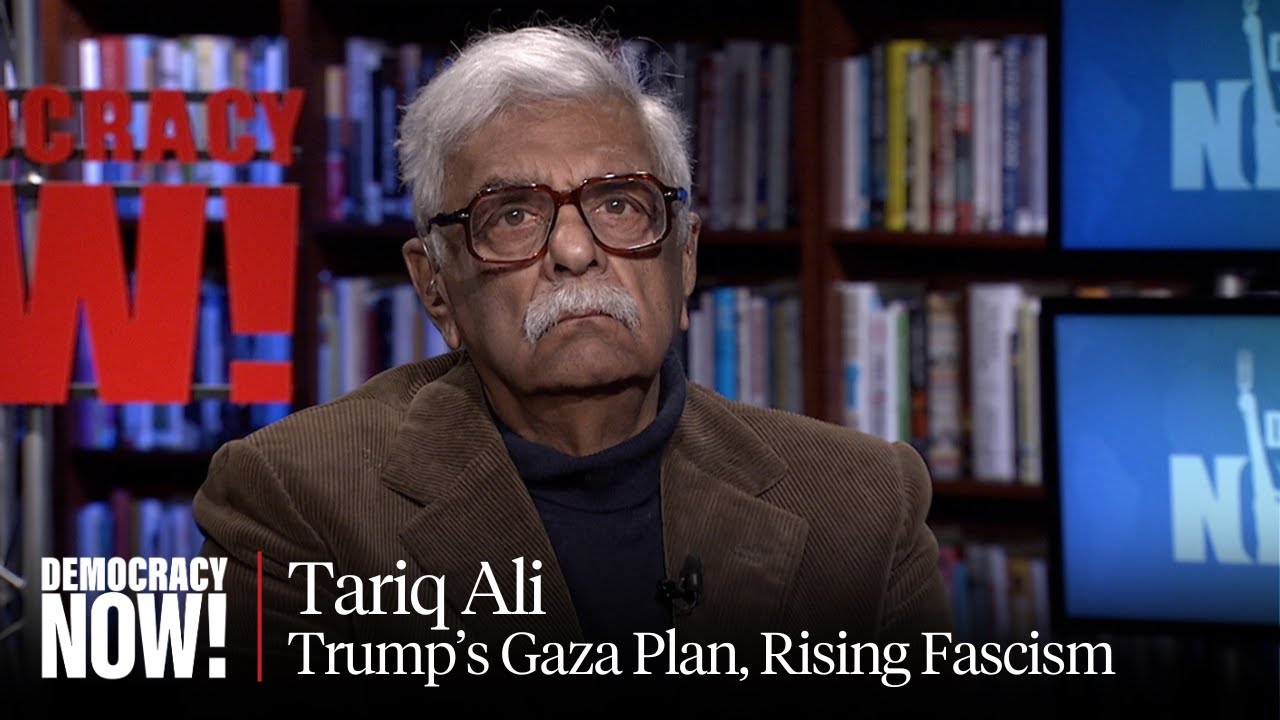 Tariq Ali on Trump's Embrace of Ethnic Cleansing in Gaza & Global Rise of the Far Right