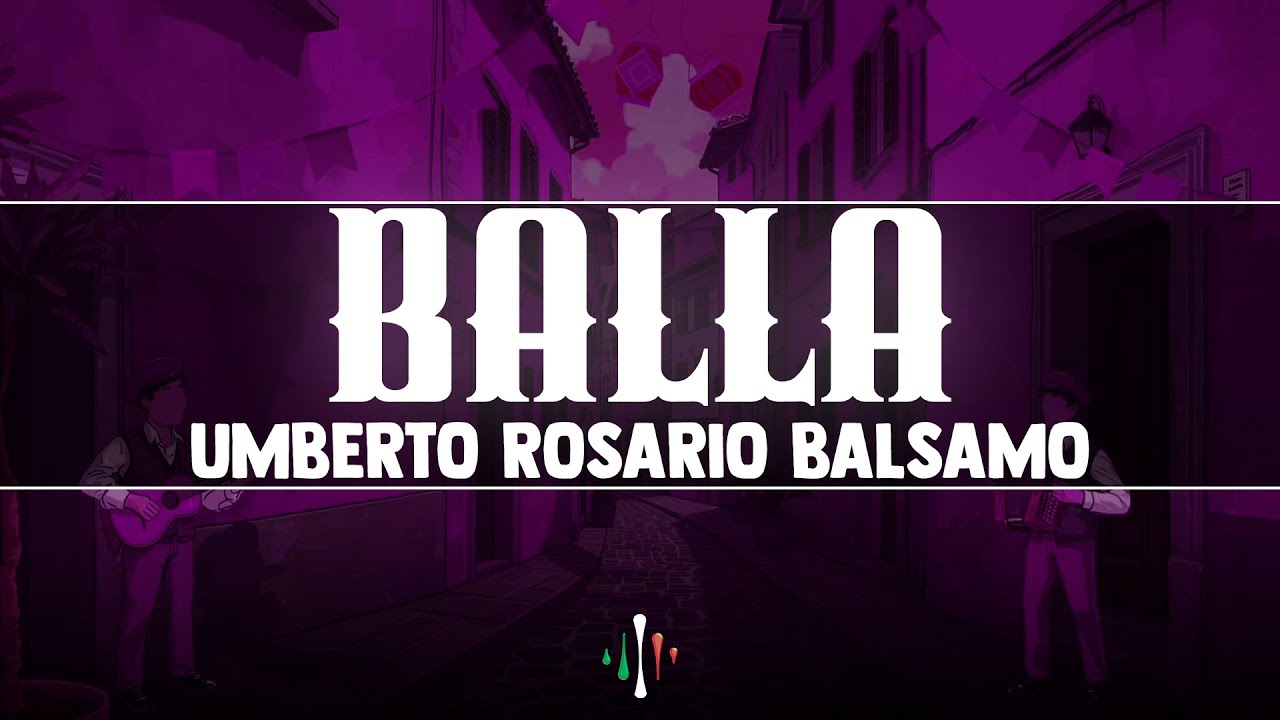 Umberto Rosario Balsamo - Balla (Testo/Lyrics)