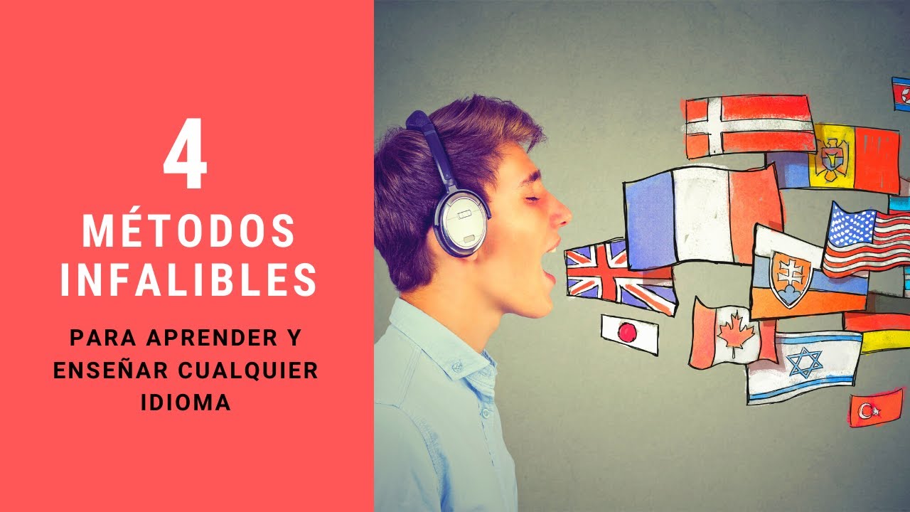 4 MÉTODOS FÁCILES Y EFECTIVOS PARA ENSEÑAR IDIOMAS