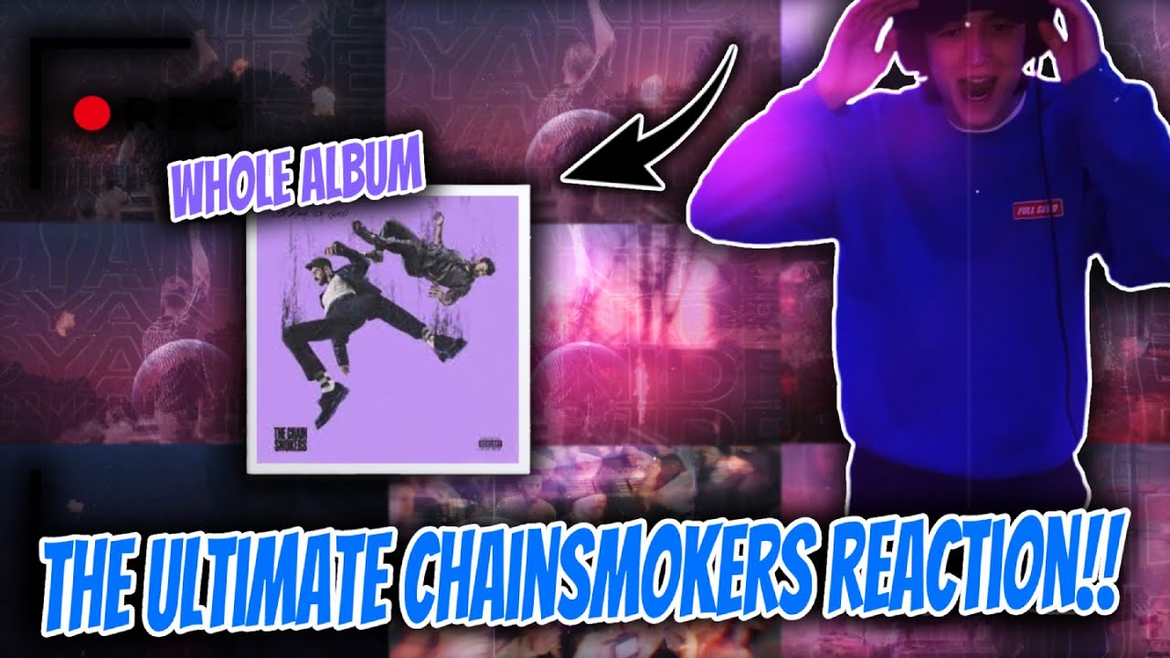 Gaarvy Presents: The ULTIMATE Chainsmokers ALBUM REACTION *So Far So Good*