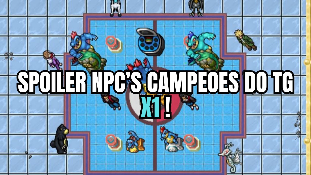 PXG - SPOILER NPCS CAMPEOES X1 TG 27!