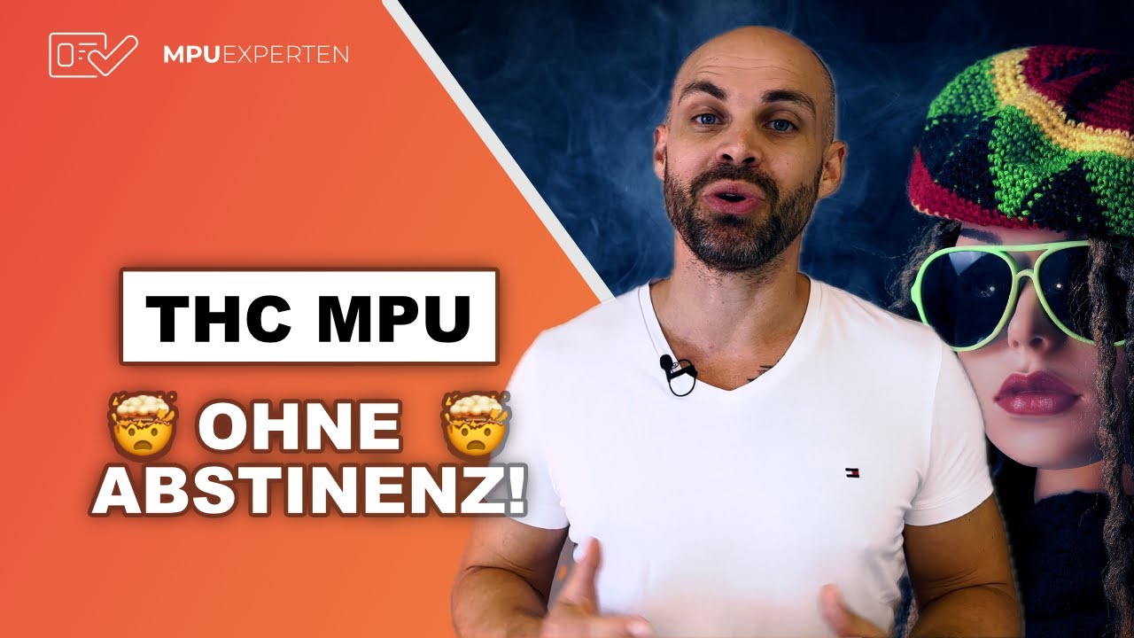 Cannabis MPU ohne Abstinenz, 6 oder 15 Monate? Die MPU-Erfolgsformel