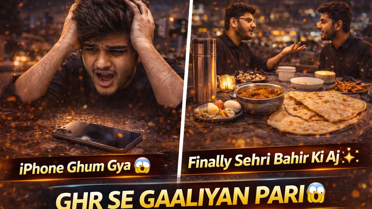iPhone Ghum Gya 😱 | Finally Sehri Bahir Ki Aj ☕🌙