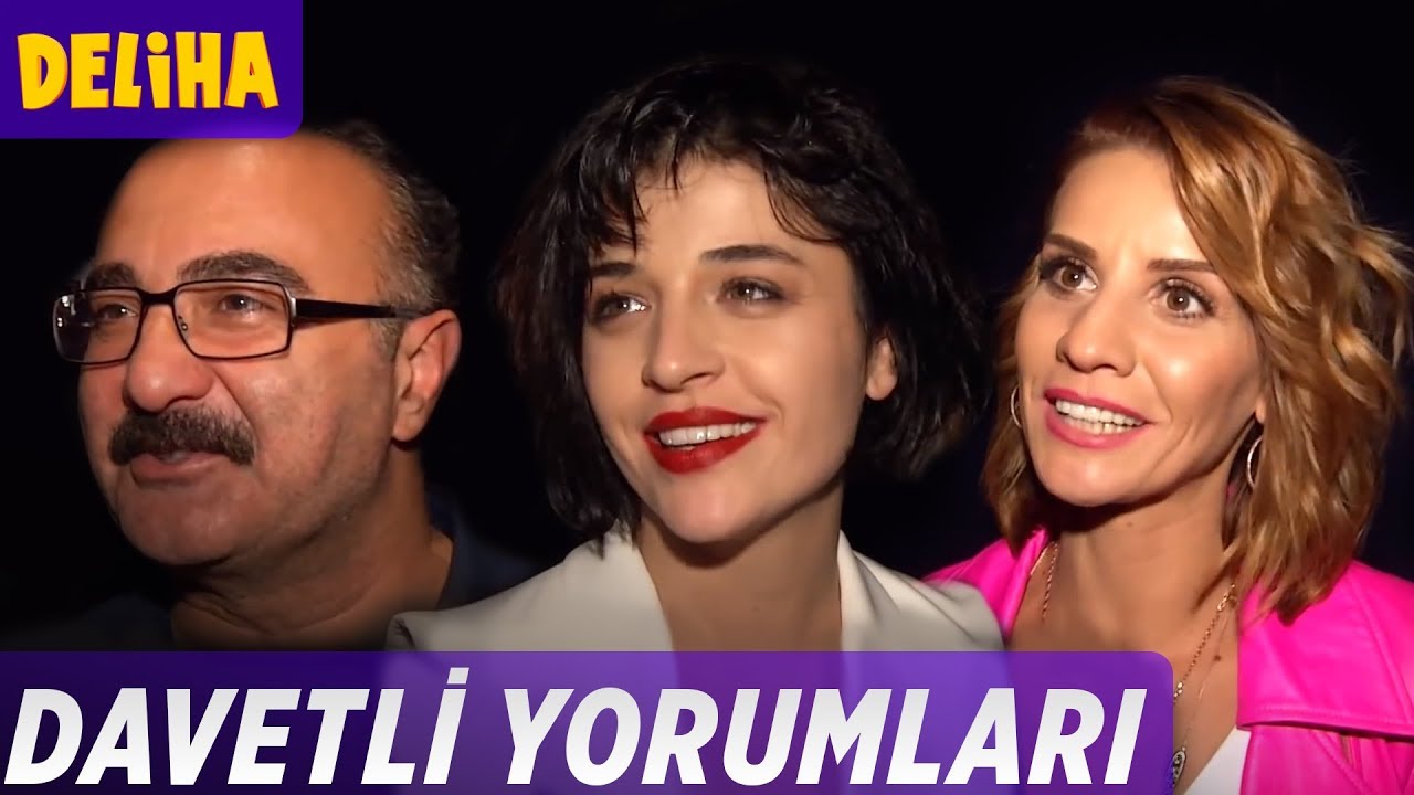 Deliha Gala - Davetli Yorumları