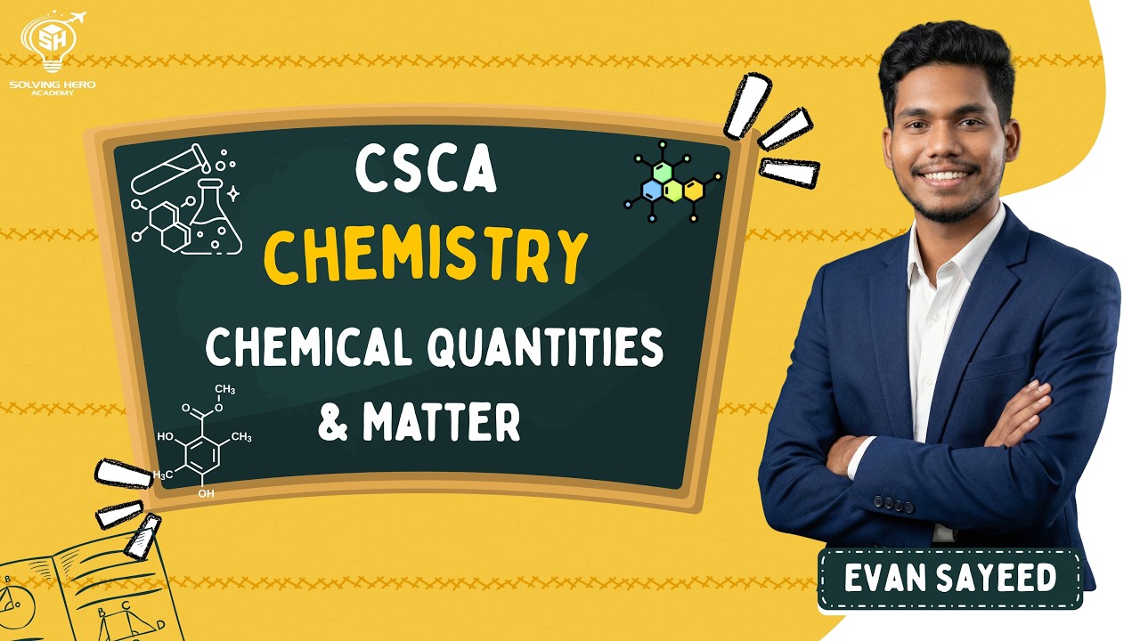 CSCA EXAM 2026 | CHEMISTRY | Chemical Quantities & Matter