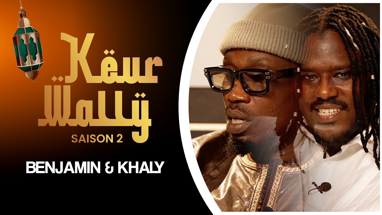 Keur Wally - Episode 8 - BENJAMIN & KHALY