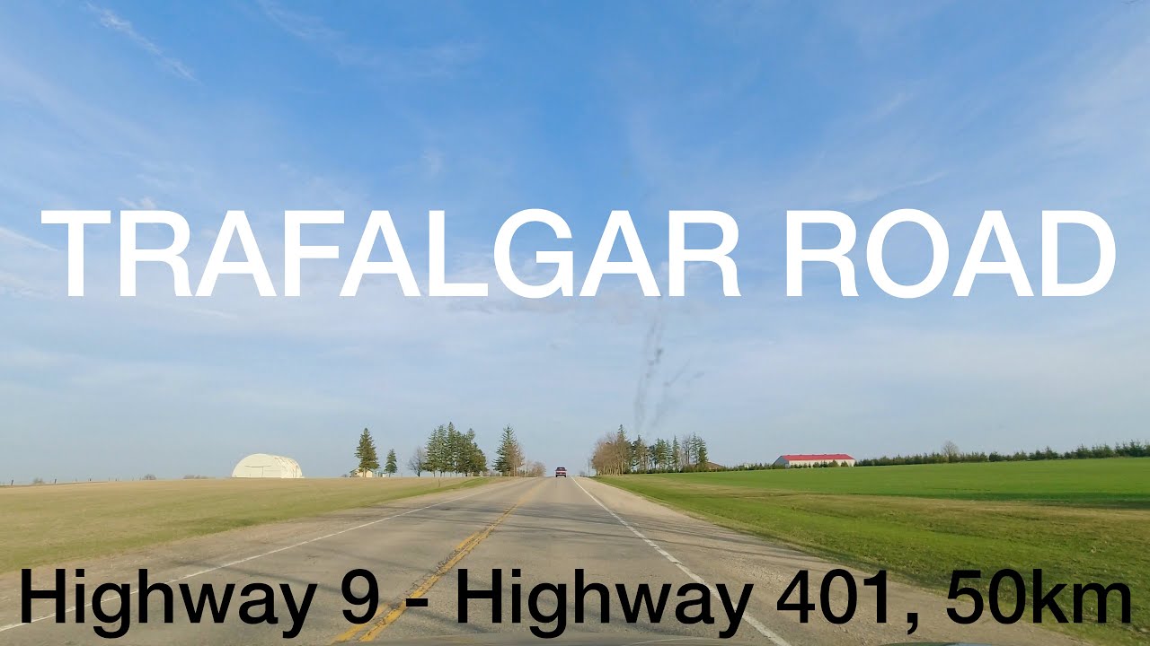 Trafalgar Road from Hwy 9 to Hwy 401, 50km