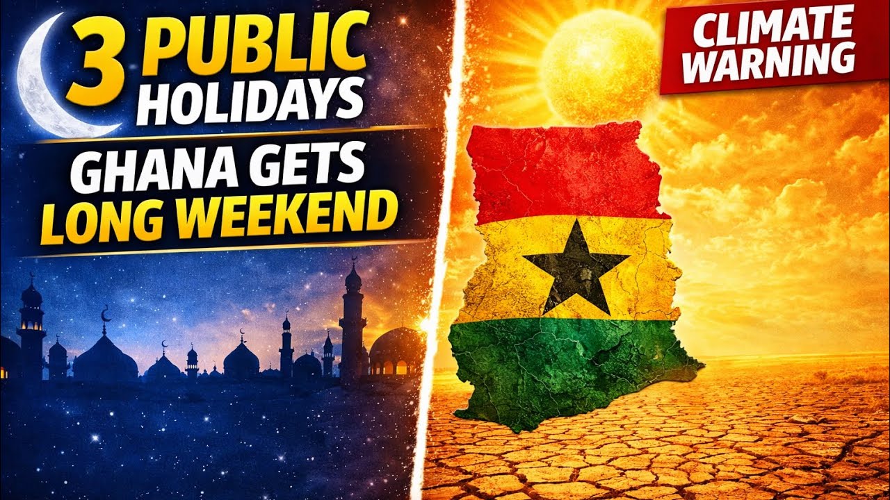 Ghana Announces Long Weekend for Eid‑ul‑Fitr | New Climate Report Raises Concern