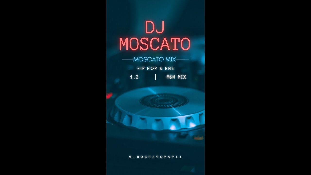 DJ Moscato M&M Hip Hop Mix. 1-2
