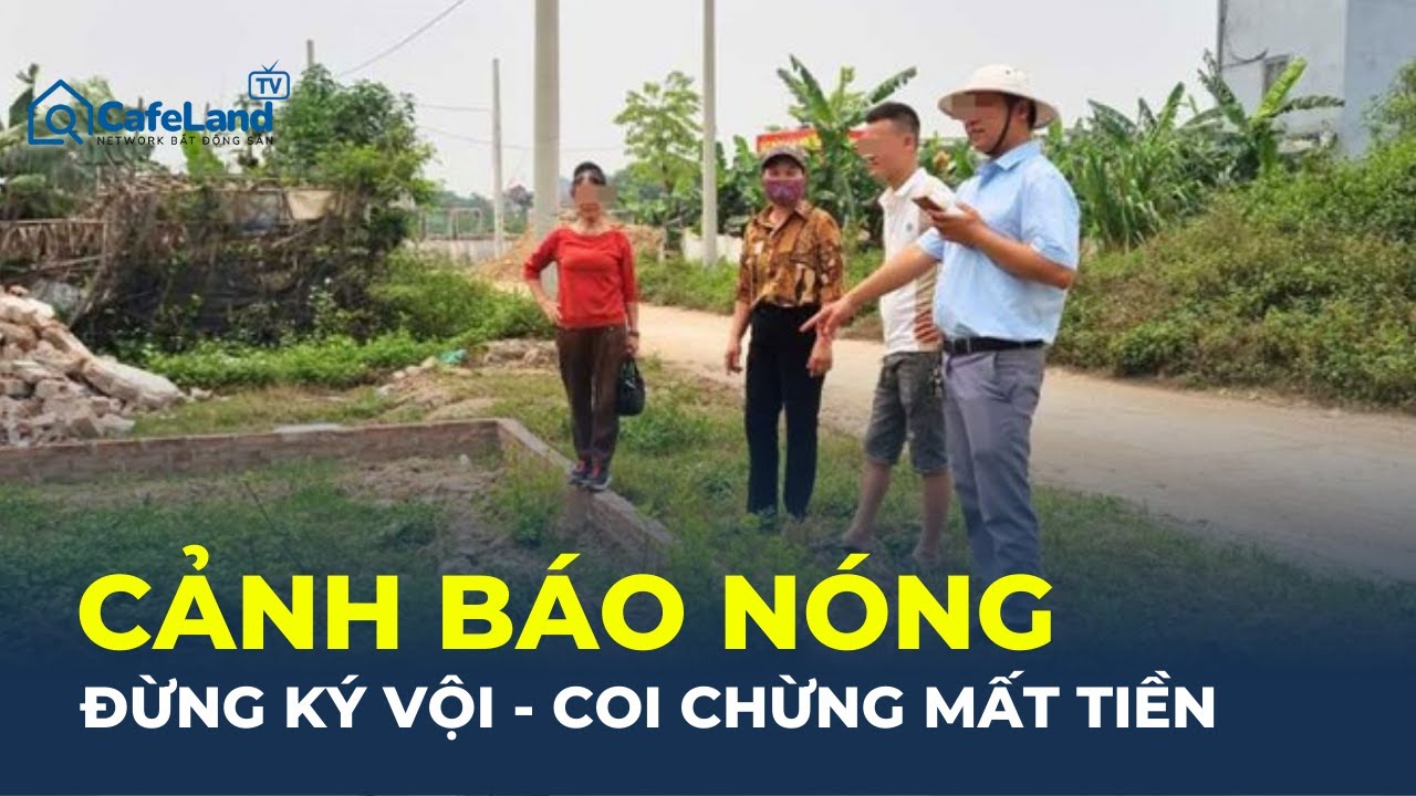 CẢNH BÁO NÓNG: Văn phòng đăng ký đất đai lên tiếng về MUA BÁN NHÀ ĐẤT | CafeLand