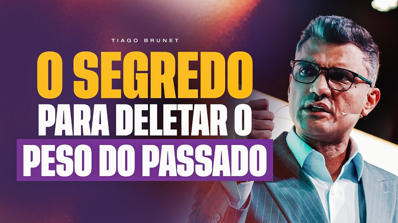 QUAL &Eacute; O VERDADEIRO PODER DE DEUS SOBRE O NOSSO PASSADO? | TIAGO BRUNET