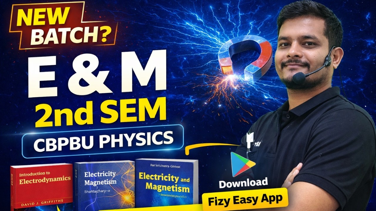 &ldquo;CBPBU BSc Physics 2nd Sem | Electricity & Magnetism Syllabus | Booklist & New Batch&rdquo;