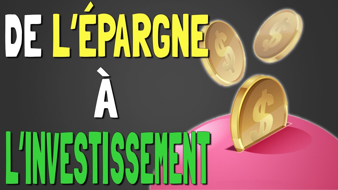 📊🔥🔴 De l'épargne à l'Investissement