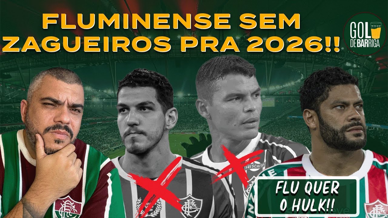 😱N&Atilde;O TEREMOS ZAGUEIROS PRA 2026?? | FLU QUER CONTRATAR O HULK!! | BERNAL VAI SER MAIS UM DA BARCA??