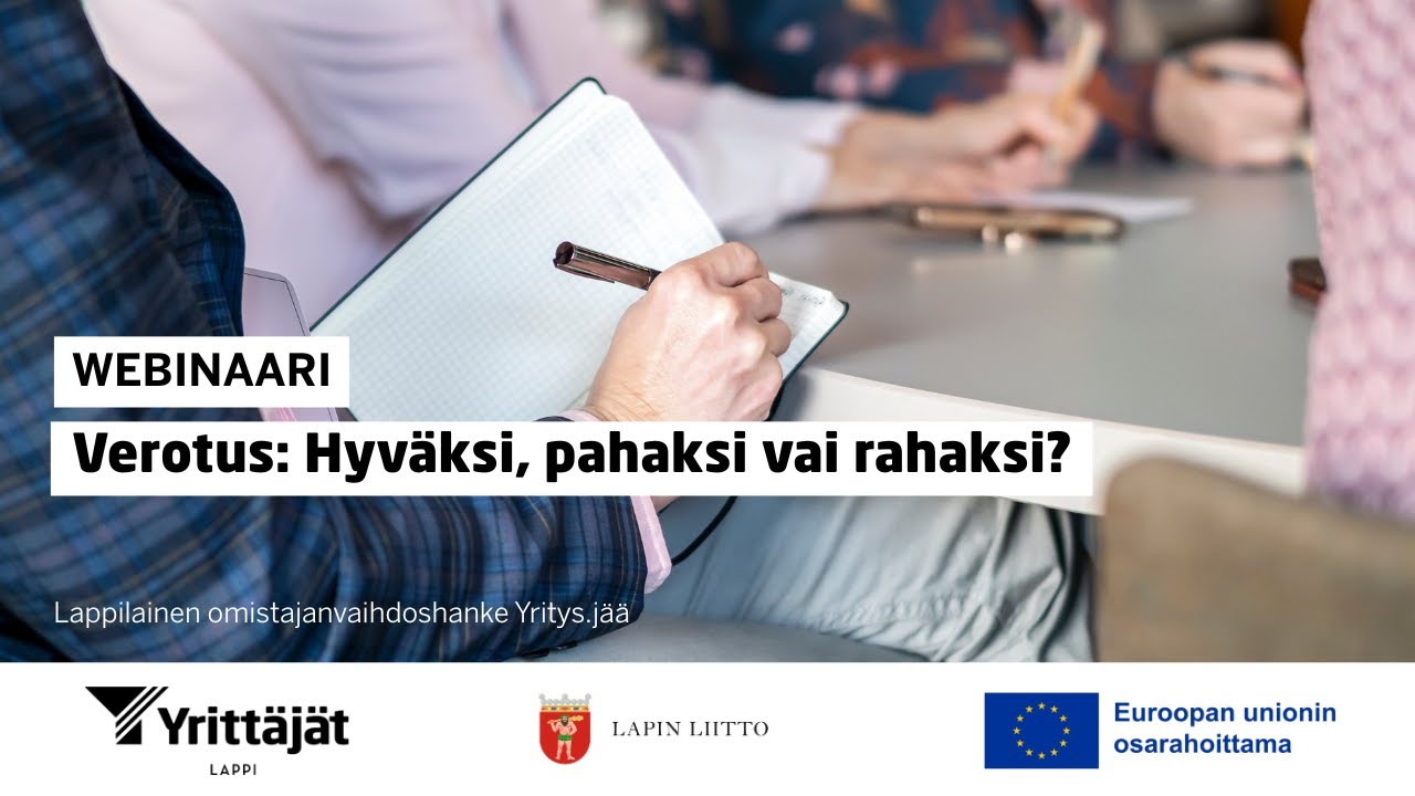 Verotus: hyväksi, pahaksi vai rahaksi? | Lapin Yrittäjät ja Yritys.jää-omistajanvaihdoshanke
