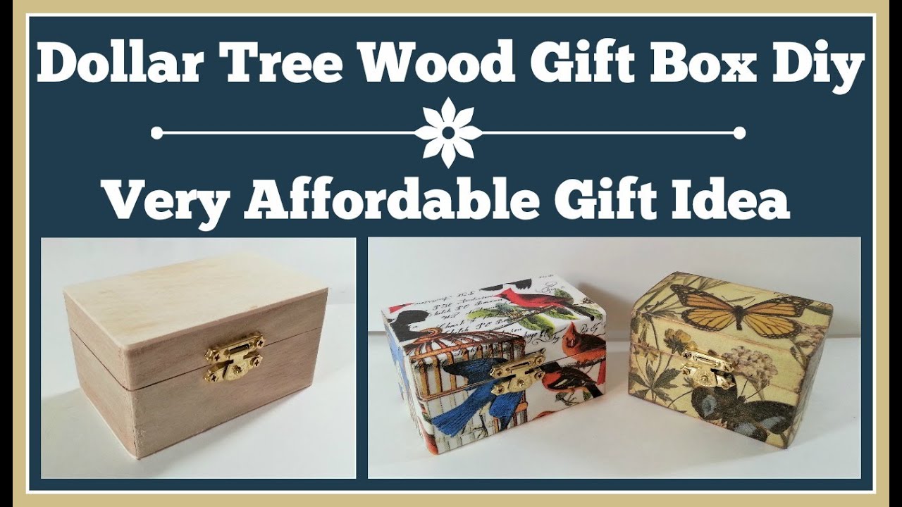 Dollar Tree Wood Gift Box Diy. Very Affordable Gift Idea