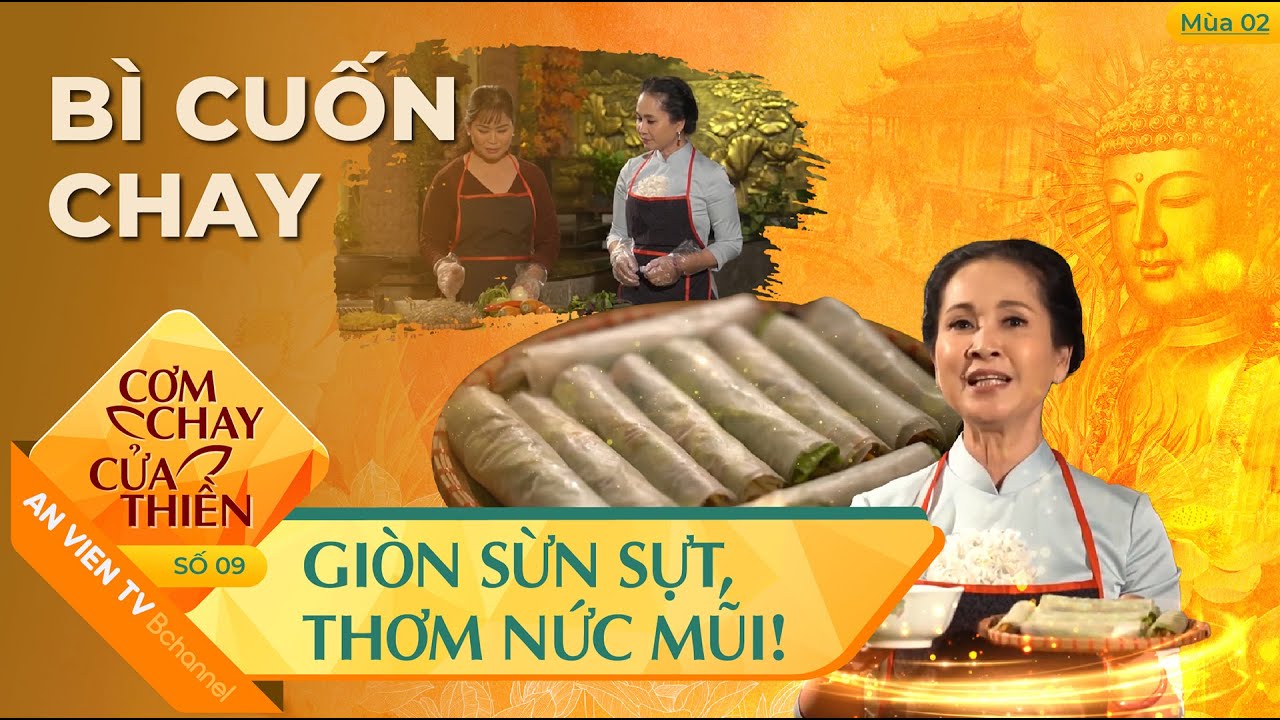 Bì Cuốn Chay - Giòn sừn sựt, thơm nức mũi! | Cơm Chay Cửa Thiền