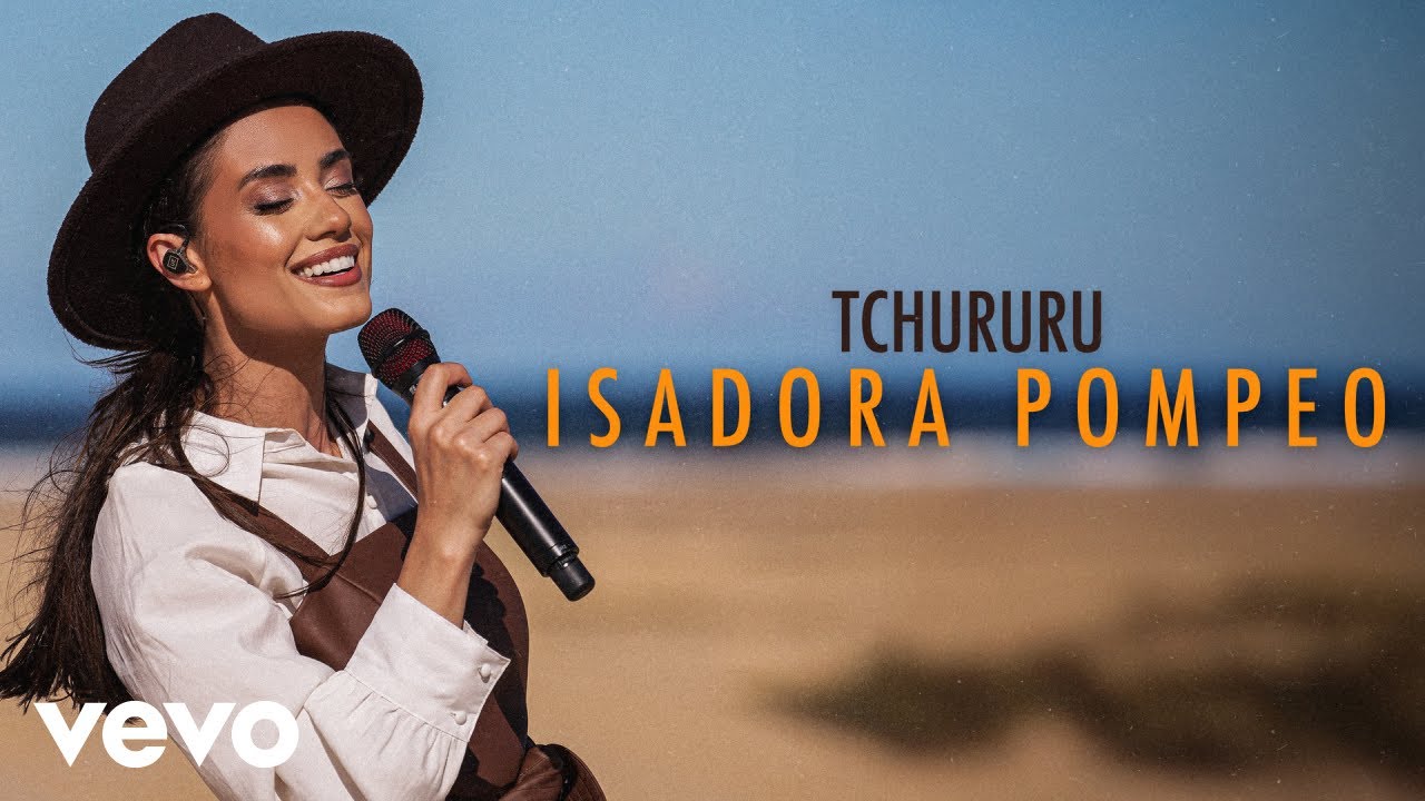 Isadora Pompeo - Tchururu (Ao Vivo)